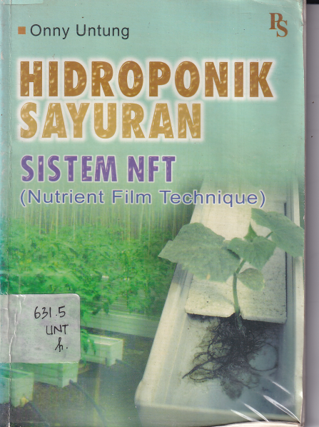 Hidroponik Sayuran Sistem NFT (Nutrient Film Technique)  (Cet. 2)