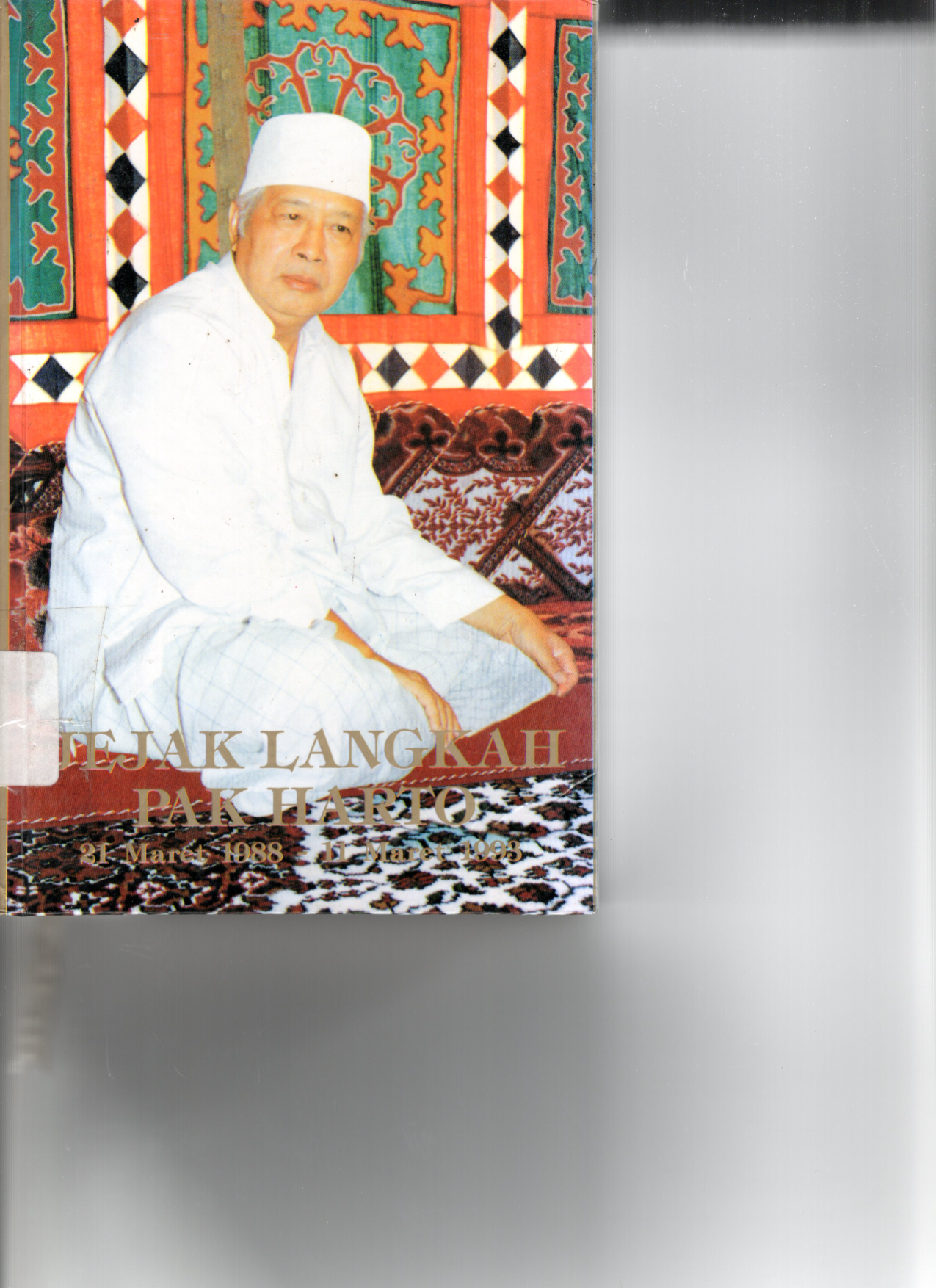 Jejak Langkah Pak Harto 21 Maret - 11 Maret 1993 Jilid 6