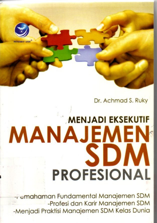 Menjadi Eksekutif Manajemen SDM Profesional Pemahaman Fundamental Manajemen SDM, Profesi dan Karir Manajemen SDM, Menjadi Praktisi Manajemen SDM Kelas